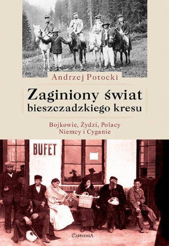 ZAGINIONY_SWIAT_BIESZCZADZKIEGO_KRESU_ANDRZEJ_POTOCKI.jpg