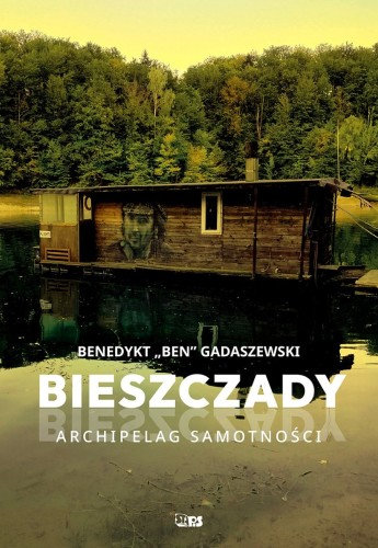 bieszczady-archipelag-samotnosci-michal-giercuszkiewicz-gier-benedykt-gadaszewski.jpg